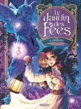 Le jardin des fées. Vol. 4. Enchantées - Audrey Alwett
