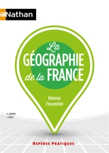 La géographie de la France : retenir l'essentiel - Gérard Labrune