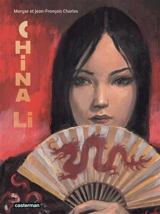 China Li : intégrale - Maryse Charles