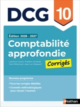 Comptabilité approfondie, DCG 10 : corrigés 2026-2027 : nouveau programme - Laurence Cassio