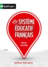 Le système éducatif français : retenir l'essentiel - Jean-Louis Auduc