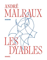 Les dyables : dessins - André Malraux