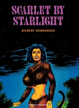 Les chroniques de Love & rockets. Vol. 4. Hypnotwist. Scarlet by Starlight - Gilbert Hernandez