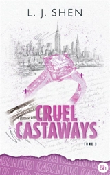 Cruel castaways. Vol. 3. Casanova - L.J. Shen