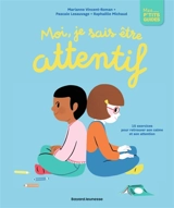 Moi, je sais être attentif - Marianne Vincent-Roman