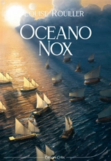 Oceano nox - Louise Roullier