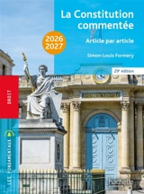 La Constitution commentée : article par article : 2026-2027 - Simon-Louis Formery
