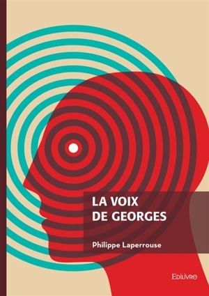 La voix de Georges - Philippe Laperrouse