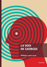 La voix de Georges - Philippe Laperrouse