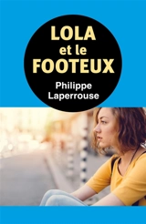 Lola et le footeux - Philippe Laperrouse
