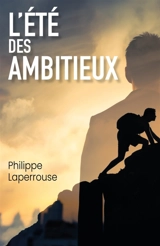L'Eté des ambitieux - Philippe Laperrouse