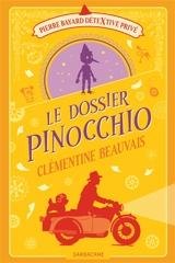 Pierre Bayard, détextive privé. Vol. 4. Le dossier Pinocchio - Clémentine Beauvais