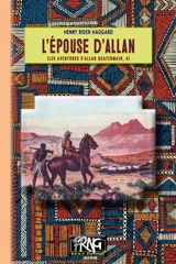 Les aventures d'Allan Quatermain. Vol. 4. L'épouse d'Allan - Henry Rider Haggard
