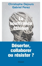 Souffrance éthique - Christophe Dejours