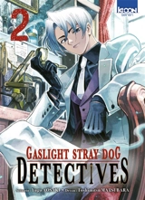 Gaslight stray dog detectives. Vol. 2 - Yugo Aosaki