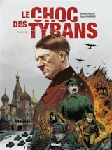 Le choc des tyrans : Hitler vs Staline. Vol. 2 - Michaël Prazan
