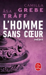 Siri Bergman. Vol. 4. L'homme sans coeur - Camilla Grebe