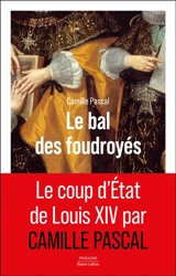 Le bal des foudroyés - Camille Pascal