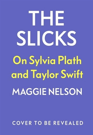 The Slicks - Maggie Nelson