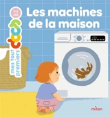 Les machines de la maison - Delphine Soury
