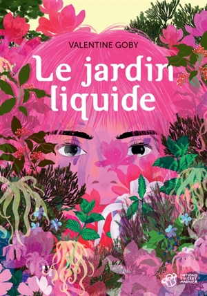 Le jardin liquide - Valentine Goby