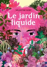 Le jardin liquide - Valentine Goby