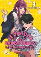 Le yakuza des bains publics (et moi). Vol. 3 - Takashi