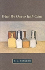 What We Owe to Each Other - Scanlon, T. M.