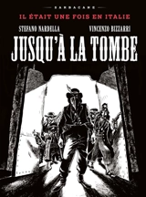 Jusqu'à la tombe : il était une fois en Italie - Stefano Nardella
