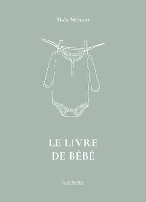 Le livre de bébé - Théa Méneur