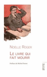Le livre qui fait mourir - Noëlle Roger