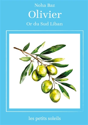 Olivier : Or du sud Liban - Noha Baz