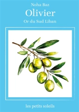 Olivier : Or du sud Liban - Noha Baz