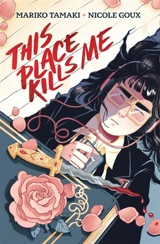 This place kills me - Mariko Tamaki