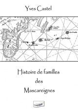 Histoire de familles des Mascareignes - Yves Castel