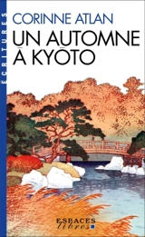 Un automne à Kyôto - Corinne Atlan