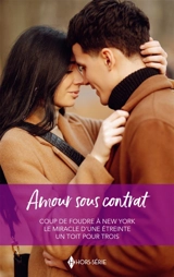 Amour sous contrat : Coup de foudre à New York : Le miracle d'une étreinte - Un toit pour trois - Jackie Braun