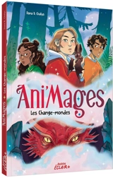 Ani'mages. Les change-mondes - Dana B. Chalys