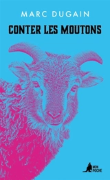 Conter les moutons - Marc Dugain