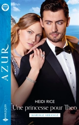Une princesse pour Theo - Heidi Rice