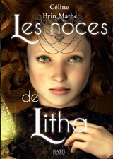 Les Noces de Litha - Céline Brin Mathé