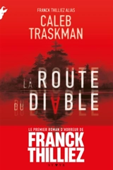 La route du diable - Caleb Traskman