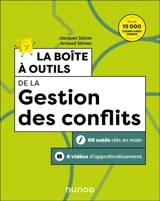 La boîte à outils de la gestion des conflits : 66 outils clés en main, 6 vidéos d'approfondissement - Jacques Salzer