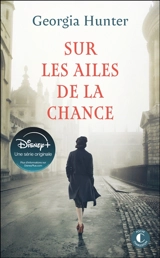 Sur les ailes de la chance - Georgia Hunter