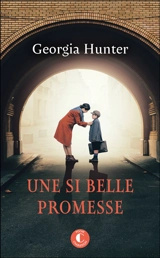 Une si belle promesse - Georgia Hunter