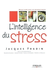 L'intelligence du stress - Jacques Fradin