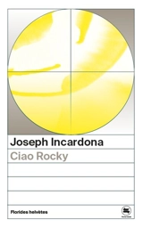 Ciao Rocky - Joseph Incardona