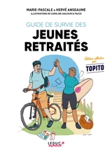 Guide de survie des jeunes retraités - Marie-Pascale Anseaume