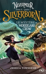 Nevermoor. Vol. 4. Silverborn. Vol. 2 - Jessica Townsend