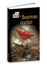 Le bourreau écarlate : les aventures de lord Palmerston, explorateur du temps - Gérard Dôle
